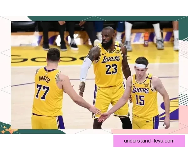 湖人詹姆斯复出首战表现抢眼助队迎来连胜